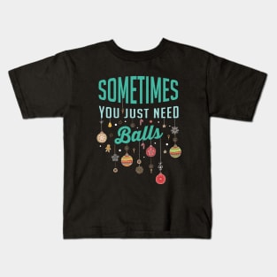 Sometimes Kids T-Shirt